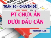 Cách giải phương trình chứa ẩn dưới dấu căn - Toán lớp...